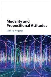 bokomslag Modality and Propositional Attitudes