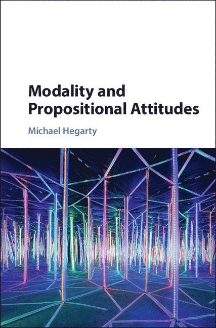 Modality and Propositional Attitudes 1