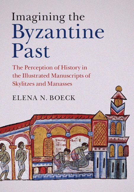 Imagining the Byzantine Past 1