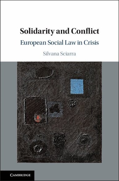 Silvana Sciarra - Solidarity and Conflict, Inbunden