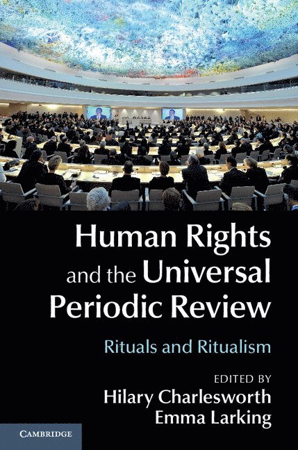 Human Rights and the Universal Periodic Review 1