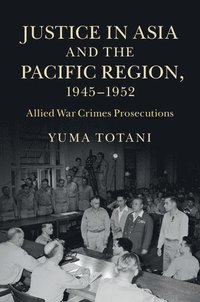 bokomslag Justice in Asia and the Pacific Region, 1945-1952