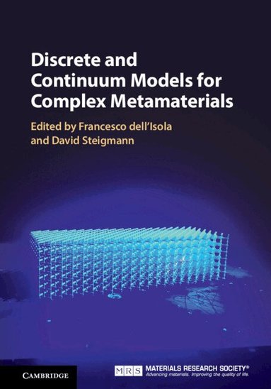 Francesco dell'Isola, David J. Steigmann - Discrete and Continuum Models for Complex Metamaterials, Inbunden