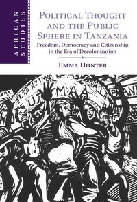 bokomslag Political Thought and the Public Sphere in Tanzania