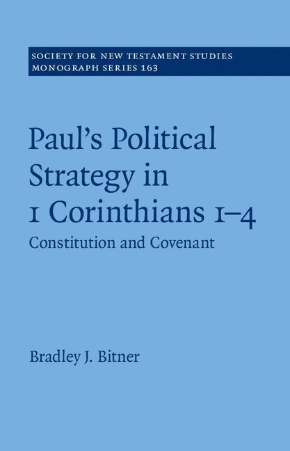 Paul's Political Strategy in 1 Corinthians 1-4 1