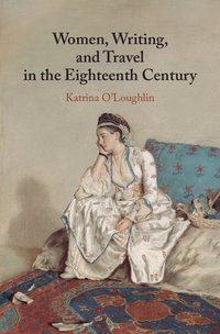 bokomslag Women, Writing, and Travel in the Eighteenth Century