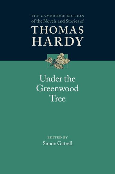 Thomas Hardy, Simon Gatrell - Under the Greenwood Tree, Inbunden
