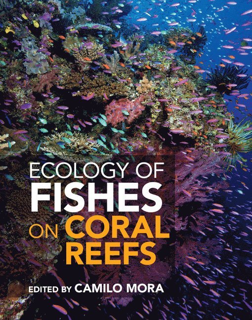 Ecology of Fishes on Coral Reefs 1