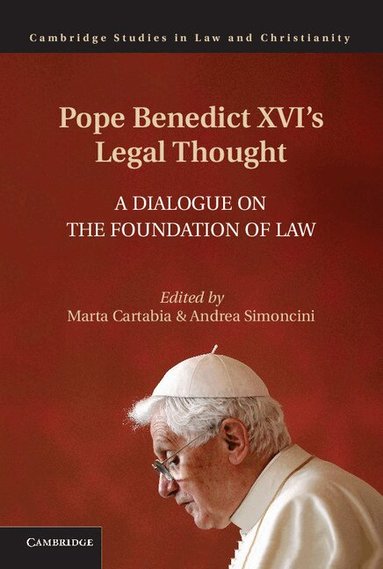 Marta Cartabia, Andrea Simoncini - Pope Benedict XVI's Legal Thought, Inbunden