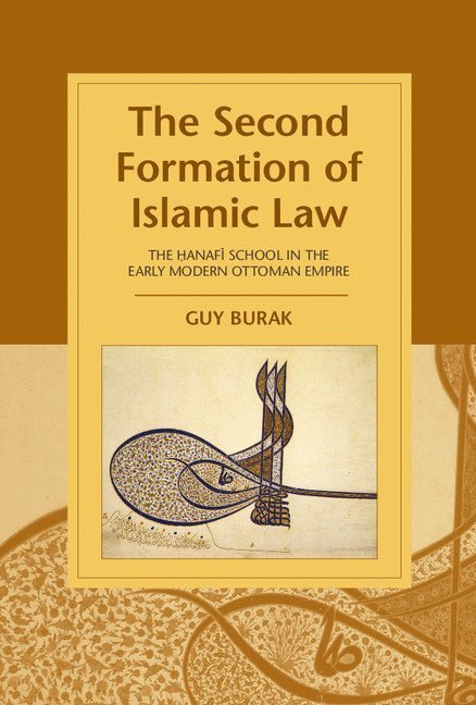 The Second Formation of Islamic Law 1