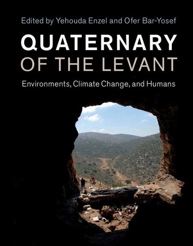 Yehouda Enzel, Ofer Bar-Yosef - Quaternary of the Levant, Inbunden