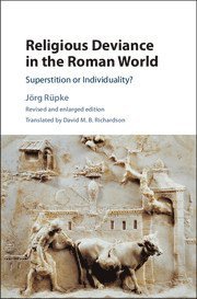 J&#246;rg R&#252;pke, Jörg Rüpke, Germany) Rupke, Jorg (Universitat Erfurt - Religious Deviance in the Roman World, Inbunden