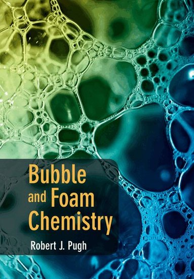Robert J. Pugh - Bubble and Foam Chemistry, Inbunden