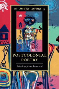 bokomslag The Cambridge Companion to Postcolonial Poetry