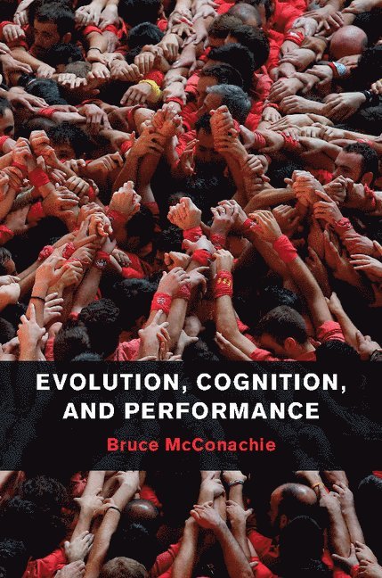 Evolution, Cognition, and Performance 1