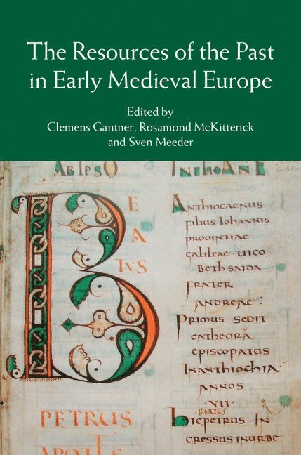 The Resources of the Past in Early Medieval Europe 1