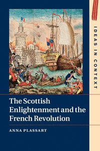 bokomslag The Scottish Enlightenment and the French Revolution