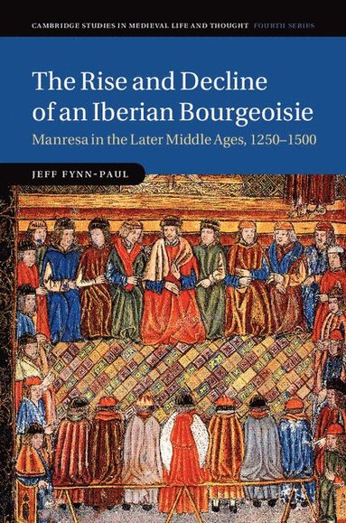 bokomslag The Rise and Decline of an Iberian Bourgeoisie