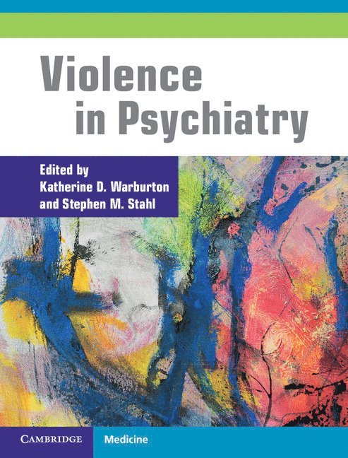 Katherine D. Warburton, Stephen M. Stahl, Davis) Warburton, Katherine D. (University of California, San Diego) Stahl, Stephen M. (University of California - Violence in Psychiatry, Inbunden