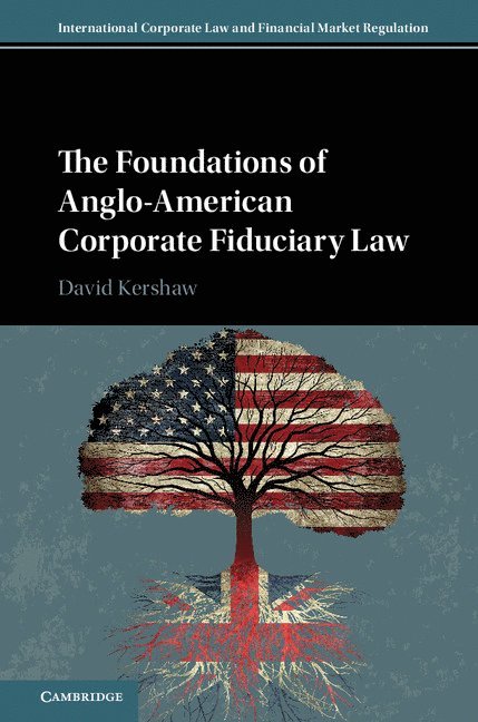 The Foundations of Anglo-American Corporate Fiduciary Law 1