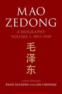 bokomslag Mao Zedong: Volume 1, 1893-1949