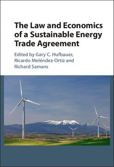 bokomslag The Law and Economics of a Sustainable Energy Trade Agreement
