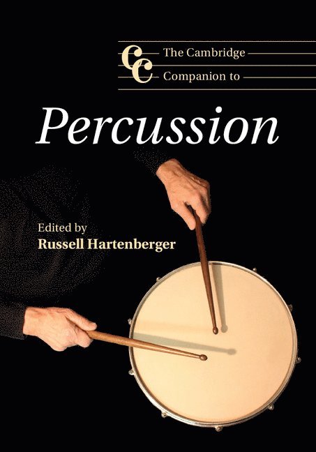 Russell (University of Toronto) Hartenberger, Russell Hartenberger - The Cambridge Companion to Percussion, Inbunden