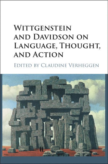 Claudine Verheggen, Toronto) Verheggen, Claudine (York University - Wittgenstein and Davidson on Language, Thought, and Action, Inbunden