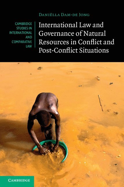 International Law and Governance of Natural Resources in Conflict and Post-Conflict Situations 1