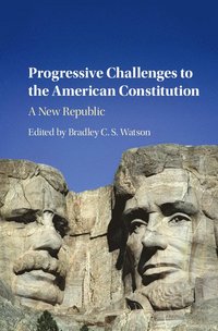 bokomslag Progressive Challenges to the American Constitution