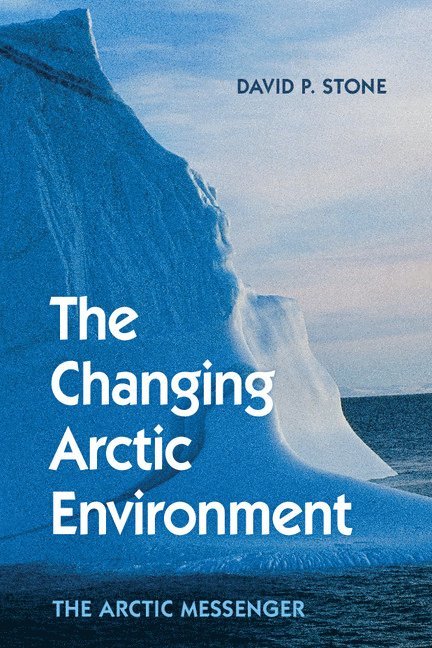 The Changing Arctic Environment 1