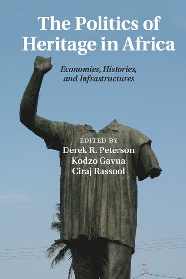 bokomslag The Politics of Heritage in Africa