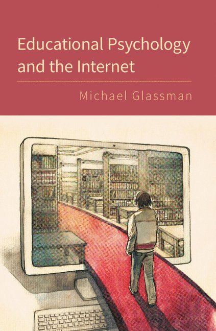 Educational Psychology and the Internet 1