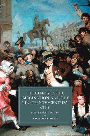 bokomslag The Demographic Imagination and the Nineteenth-Century City