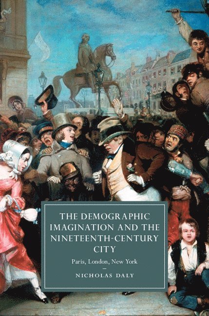 The Demographic Imagination and the Nineteenth-Century City