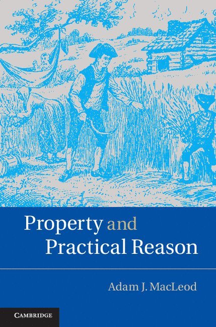 Property and Practical Reason 1