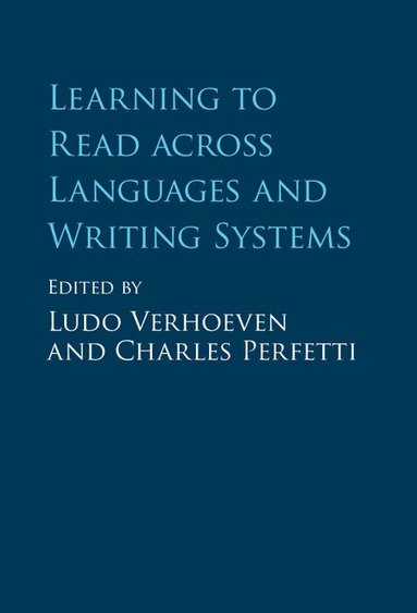 Ludo Verhoeven, Charles Perfetti - Learning to Read across Languages and Writing Systems, Inbunden