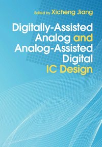 bokomslag Digitally-Assisted Analog and Analog-Assisted Digital IC Design