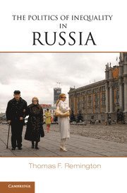 bokomslag The Politics of Inequality in Russia