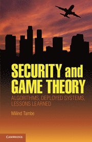 Milind Tambe, Milind (University of Southern California) Tambe - Security and Game Theory, Inbunden