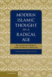 Muhammad Qasim Zaman, New Jersey) Zaman, Muhammad Qasim (Princeton University - Modern Islamic Thought in a Radical Age, Inbunden