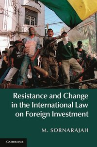 bokomslag Resistance and Change in the International Law on Foreign Investment