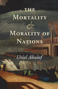 bokomslag The Mortality and Morality of Nations