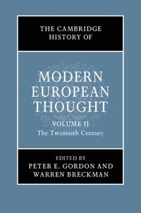 bokomslag The Cambridge History of Modern European Thought: Volume 2, The Twentieth Century