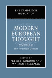 The Cambridge History of Modern European Thought: Volume 2, The Twentieth Century 1