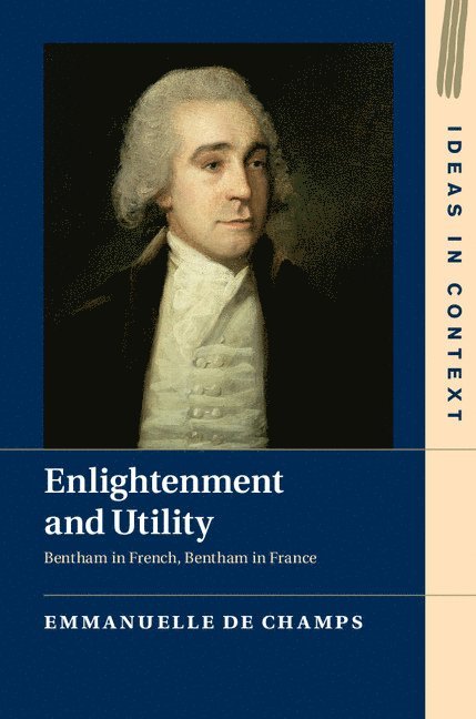 Emmanuelle (Universite de Cergy-Pontoise) de Champs, Emmanuelle de Champs - Enlightenment and Utility, Inbunden