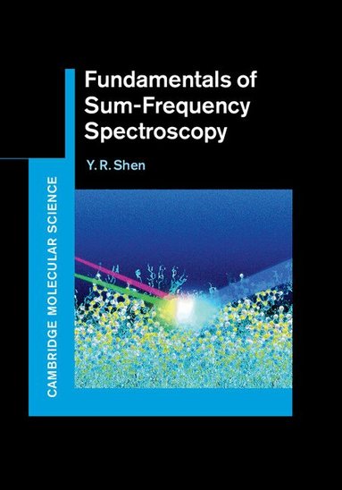 Y. R. Shen - Fundamentals of Sum-Frequency Spectroscopy, Inbunden
