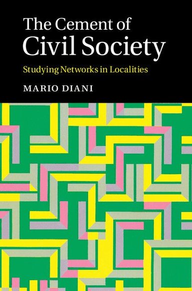 Mario Diani - The Cement of Civil Society, Inbunden