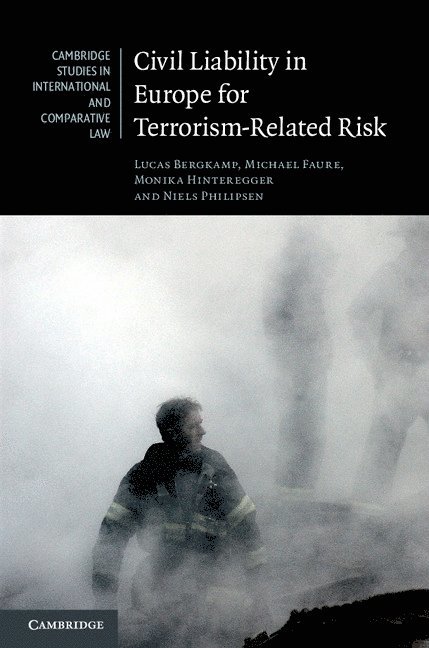 Lucas Bergkamp, Michael Faure, Monika Hinteregger, Niels Philipsen, Netherlands) Faure, Michael (Universiteit Maastricht, Austria) Hinteregger, Monika (Karl-Franzens-Universitat Graz, Netherlands) Philipsen, Niels (Universiteit Maastricht - Civil Liability in Europe for Terrorism-Related Risk, Inbunden