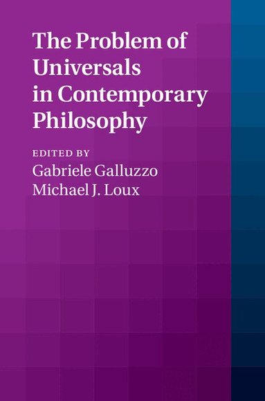 Gabriele Galluzzo, Michael J. Loux - The Problem of Universals in Contemporary Philosophy, Inbunden